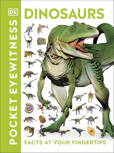 Pocket Eyewitness Dinosaurs: Facts at Your Fingertips