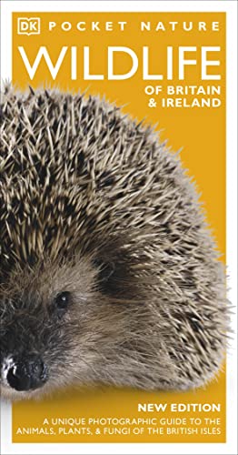 Pocket Nature Wildlife of Britain and Ireland: A unique Photographic Guide to the Animals and Plants of the British Isles Pocket Nature Wildlife of Britain and Ireland: A unique Photographic Guide to the Animals and Plants of the British Isles