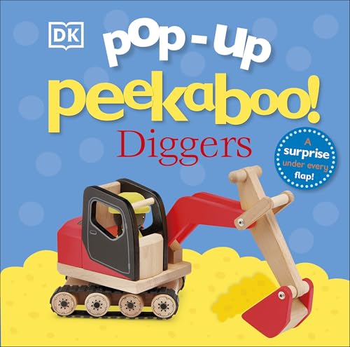 Pop-Up Peekaboo! Diggers: Pop-Up Surprise Under Every Flap! von DK Children