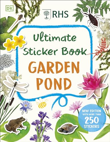 RHS Ultimate Sticker Book Garden Pond: New Edition with More Than 250 Stickers von DK Children