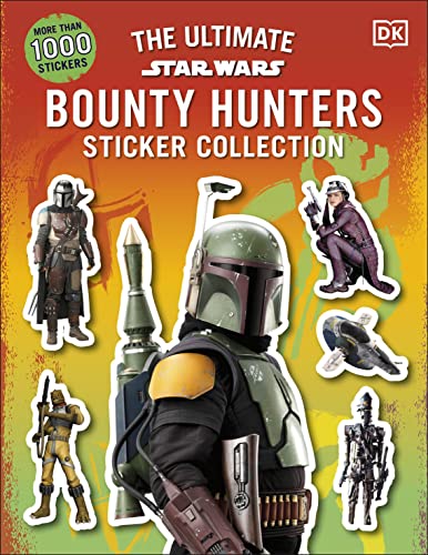 Star Wars Bounty Hunters Ultimate Sticker Collection: The Ultimate Sticker Collection