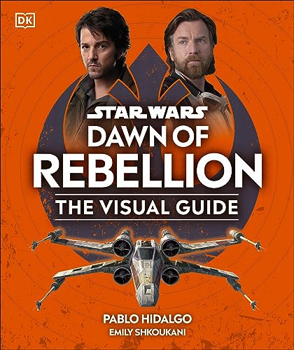 Star Wars Dawn of Rebellion The Visual Guide (DK Bilingual Visual Dictionary) von DK