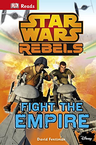 Star Wars Rebels Fight The Empire! (DK Reads Beginning To Read)
