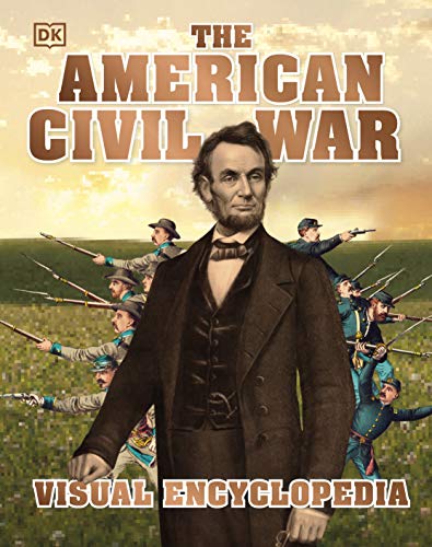 The American Civil War Visual Encyclopedia von DK Children