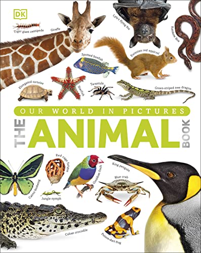 The Our World in Pictures The Animal Book: A Visual Encyclopedia of Life on Earth (DK Our World in Pictures) von Penguin