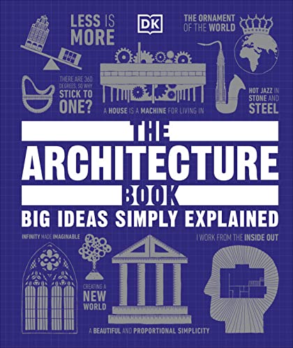 The Architecture Book: Big Ideas Simply Explained (DK Big Ideas)