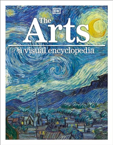 The Arts: A Visual Encyclopedia (DK Children's Visual Encyclopedias)