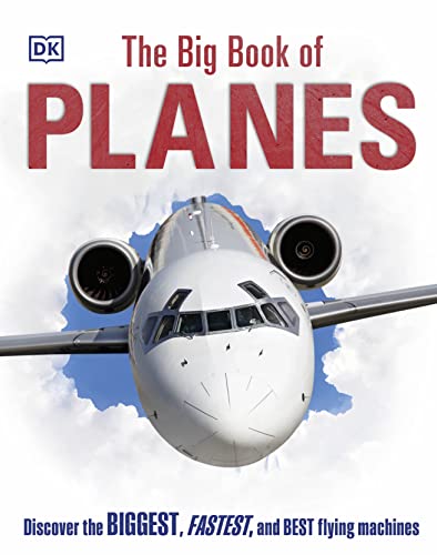 The Big Book of Planes: Discover the Biggest, Fastest and Best Flying Machines (DK Big Books) von Penguin