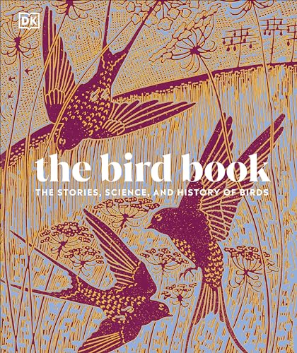 The Bird Book: The Stories, Science, and History of Birds (DK Nature Books) von DK