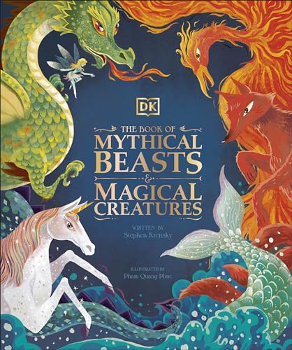 The Book of Mythical Beasts and Magical Creatures: Meet your favourite monsters, fairies, heroes, and tricksters from all around the world von DK Children