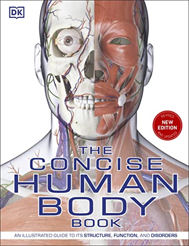 The Concise Human Body Book: An illustrated guide to its structure, function and disorders The Concise Human Body Book: An illustrated guide to its structure, function and disorders