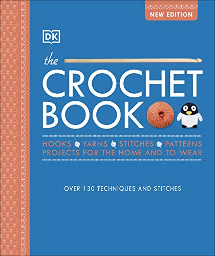 The Crochet Book: Over 130 techniques and stitches von DK