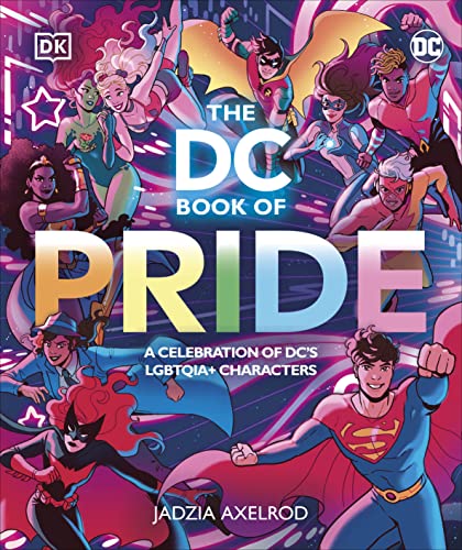 The DC Book of Pride: A Celebration of DC's LGBTQIA+ Characters (DK Bilingual Visual Dictionary) von DK