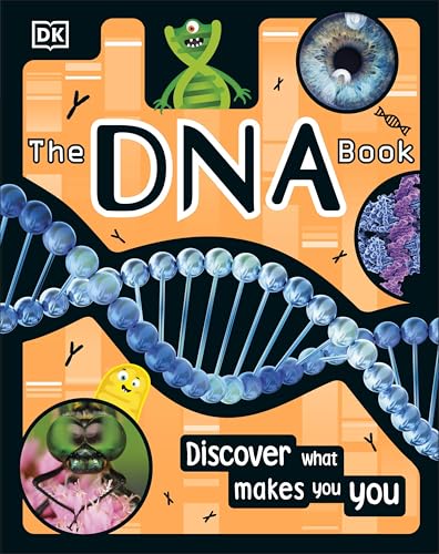 The DNA Book: Discover what makes you you (The Science Book) von DK Children
