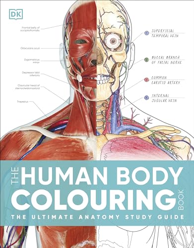The Human Body Colouring Book: The Ultimate Anatomy Study Guide (DK Human Body Guides) von DK