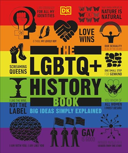 The LGBTQ + History Book: Big Ideas Simply Explained (DK Big Ideas)