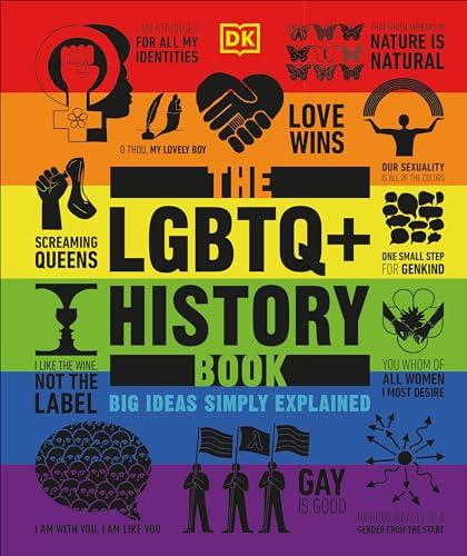 The LGBTQ + History Book: Big Ideas Simply Explained (DK Big Ideas) von DK