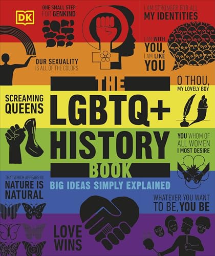 The LGBTQ + History Book: Big Ideas Simply Explained (DK Big Ideas)