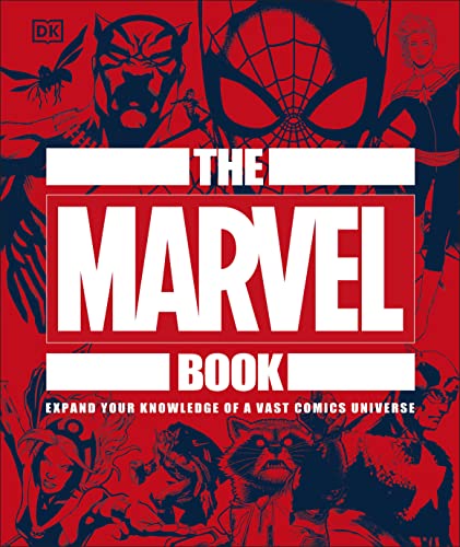 The Marvel Book: Expand Your Knowledge Of A Vast Comics Universe von DK