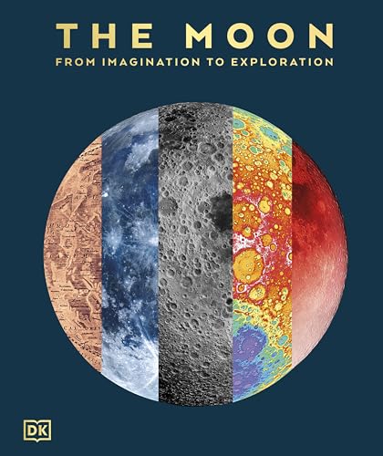The Moon: From Imagination to Exploration von DK
