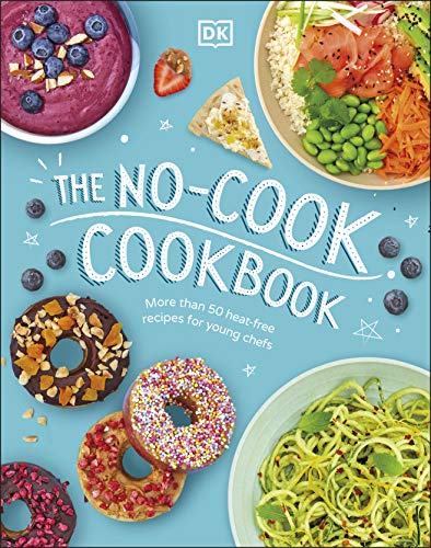 The No-Cook Cookbook The No-Cook Cookbook von DK