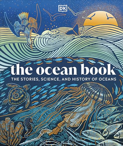 The Ocean Book: The Stories, Science, and History of Oceans (DK Nature Books) von DK