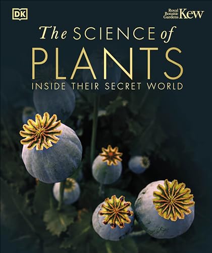 The Science of Plants: Inside their Secret World (DK Secret World Encyclopedias) von DK