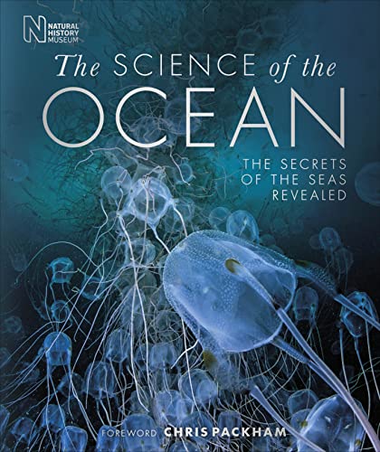 The Science of the Ocean: The Secrets of the Seas Revealed (DK Secret World Encyclopedias) The Science of the Ocean: The Secrets of the Seas Revealed (DK Secret World Encyclopedias)