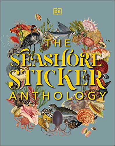 The Seashore Sticker Anthology: With More Than 1,000 Vintage Stickers (DK Sticker Anthology)