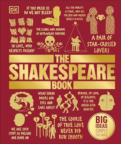 The Shakespeare Book: Big Ideas Simply Explained