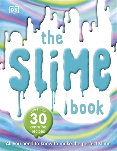 The Slime Book: All You Need to Know to Make the Perfect Slime The Slime Book: All You Need to Know to Make the Perfect Slime von DK Children