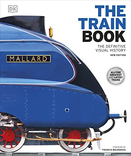 The Train Book: The Definitive Visual History (DK Definitive Transport Guides)