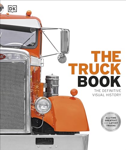 The Truck Book: The Definitive Visual History (DK Definitive Transport Guides)