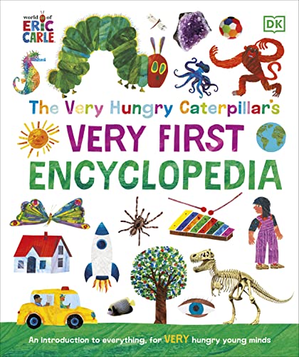 The Very Hungry Caterpillar's Very First Encyclopedia: An Introduction to Everything, for VERY Hungry Young Minds (The Very Hungry Caterpillar Encyclopedias) von DK