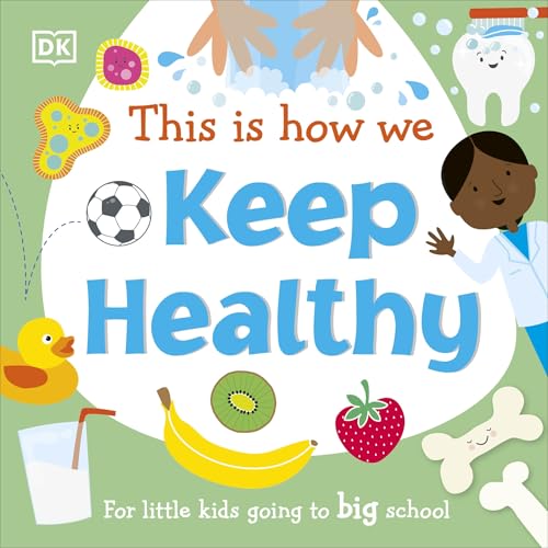 This Is How We Keep Healthy: For Little Kids Going To Big School (First Skills for Preschool) This Is How We Keep Healthy: For Little Kids Going To Big School (First Skills for Preschool)