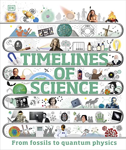 Timelines of Science: From Fossils to Quantum Physics (DK Children's Timelines) von DK Children