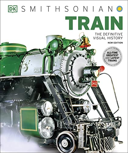 Train: The Definitive Visual History (DK Definitive Visual Histories)