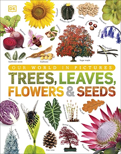 Our World in Pictures: Trees, Leaves, Flowers & Seeds: A visual encyclopedia of the plant kingdom von Penguin