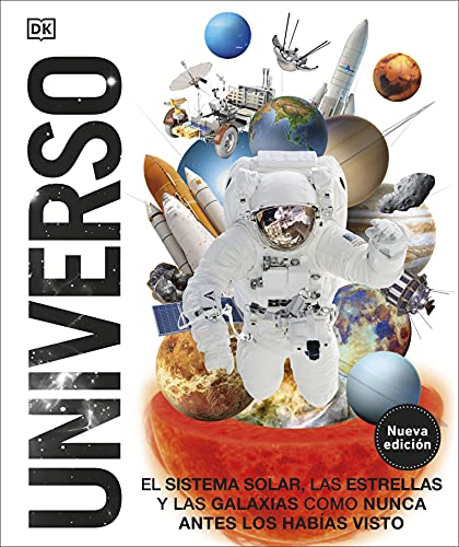 Universo (nueva edición) (Mundo 3D): El Sistema Solar, las estrellas y las galaxias como nunca antes las habías visto (Enciclopedia visual) von DK