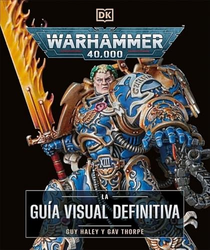 Warhammer 40.000. La guía visual definitiva Warhammer 40.000. La guía visual definitiva von DK