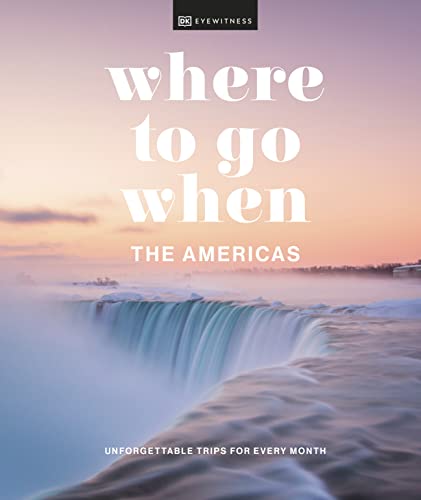 Where to Go When The Americas von DK Eyewitness Travel