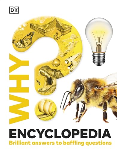 Why? Encyclopedia: Brilliant Answers to Baffling Questions (Why? Series) von DK Children