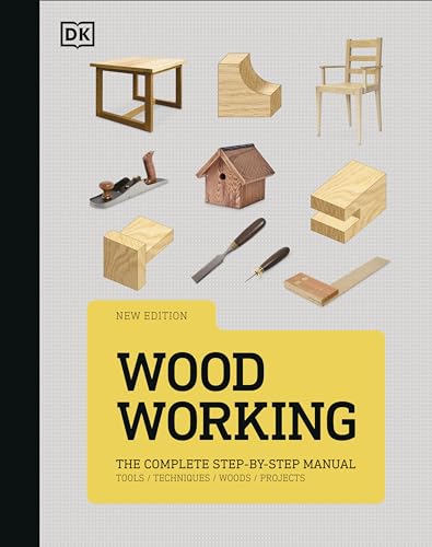 Woodworking: The Complete Step-by-Step Manual von DK