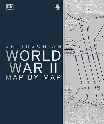 World War II Map by Map (DK History Map by Map)