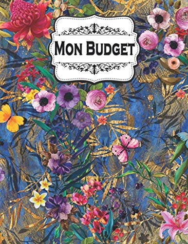 Mon Budget: Carnet Budgétaire - A4 - 145 pages – 1 an - Couverture Fleurie