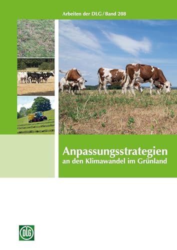 Anpassungsstrategien an den Klimawandel im Grünland (Arbeiten der DLG)