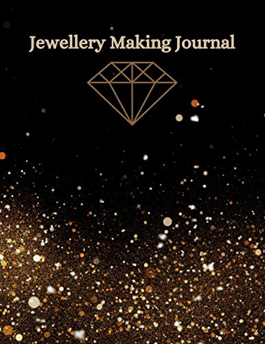 Jewellery Making Journal: Business Organiser for Jewellery Makers and Designers