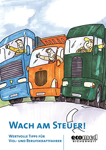 Wach am Steuer: Wertvolle Tipps für Viel- und Berufskraftfahrer von ecomed