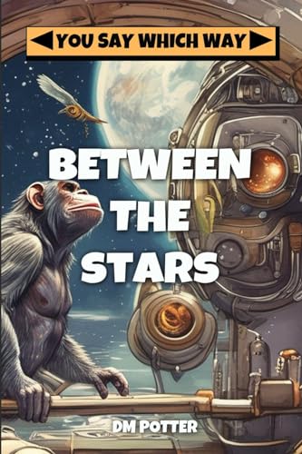 Between the Stars (You Say Which Way, Band 1)