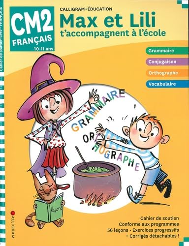 MAX ET LILI T'ACCOMPAGNENT EN CM2 MATIERE : FRANCAIS